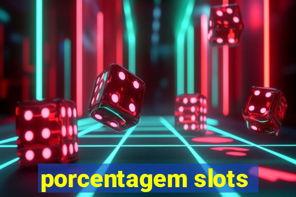 porcentagem slots